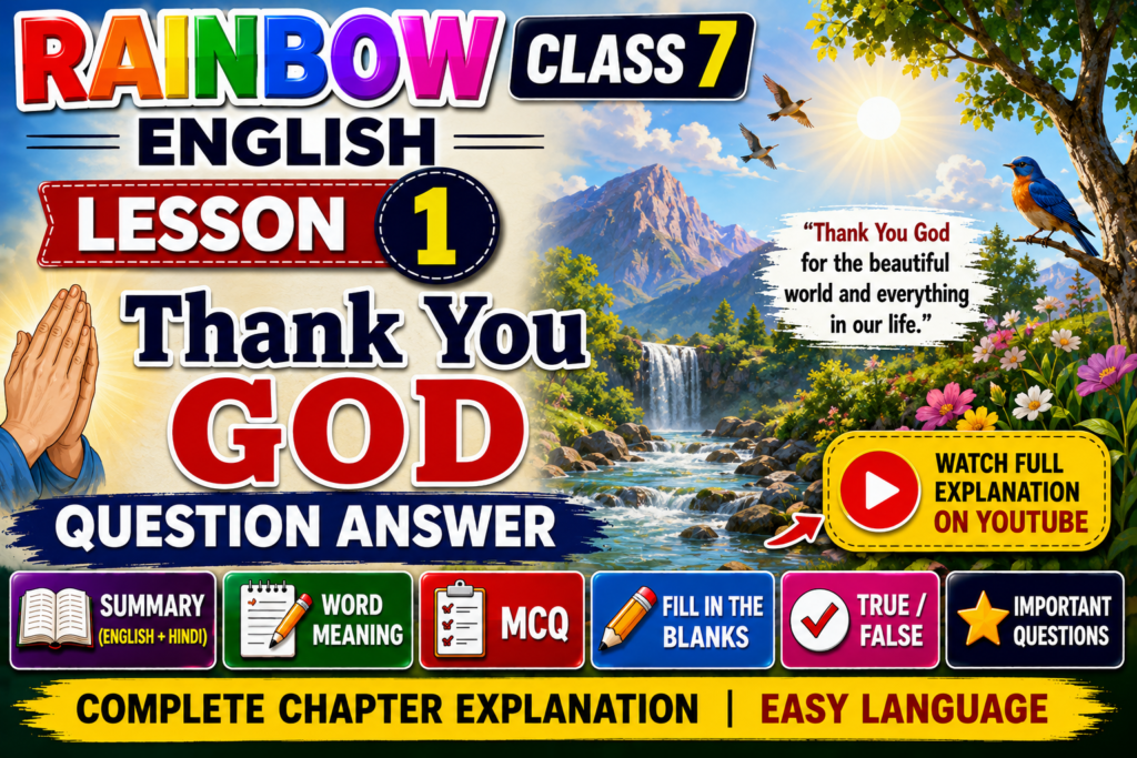 Rainbow Class 7 Lesson 1 Thank You God Question Answer