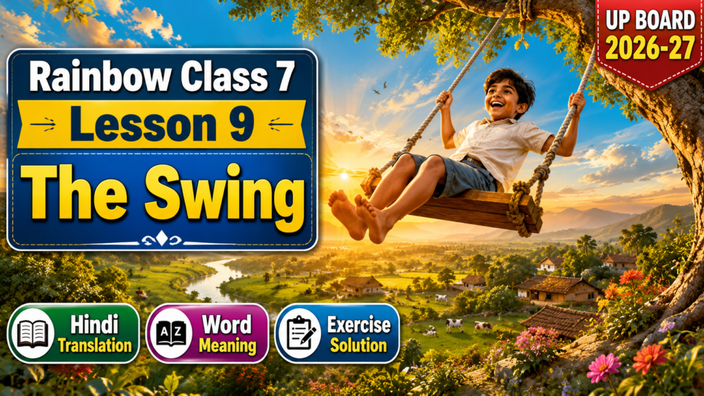 Rainbow Class 7 Lesson 9 The Swing Hindi Translation Word Meaning Question Answer Exercise Solution